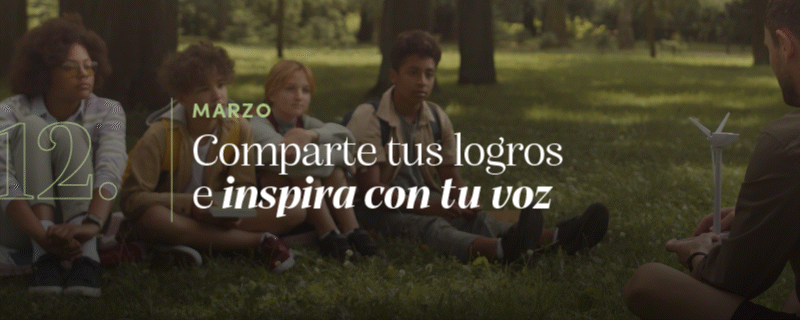 12. Marzo: Comparte tus logros e inspira con tu voz 